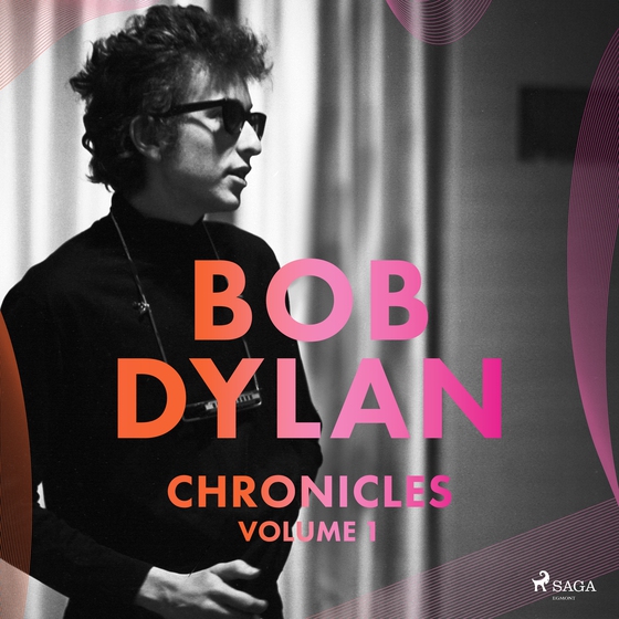 Chronicles Volume 1 (lydbog) af Bob Dylan