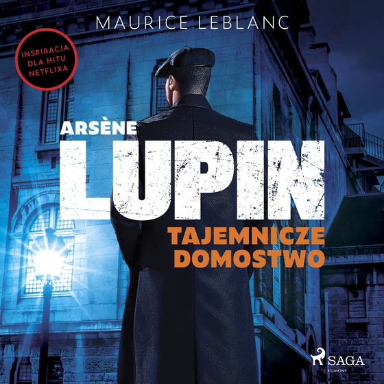 Arsène Lupin. Tajemnicze domostwo (lydbog) af Maurice Leblanc