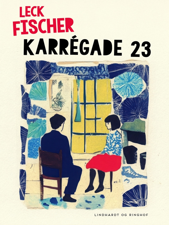 Karrégade 23 (e-bog) af Leck Fischer