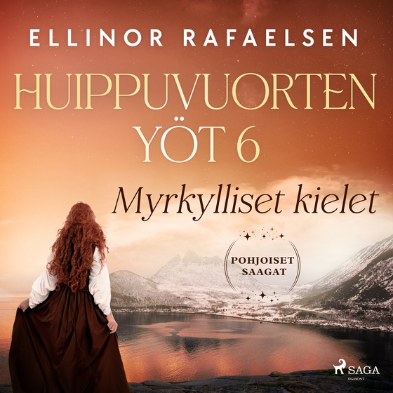 Myrkylliset kielet – Huippuvuorten yöt 6 (lydbog) af Ellinor Rafaelsen
