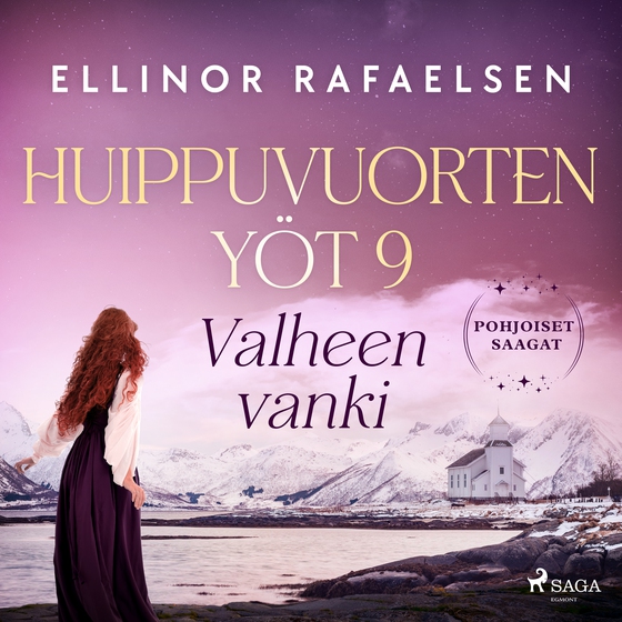 Valheen vanki – Huippuvuorten yöt 9 (lydbog) af Ellinor Rafaelsen
