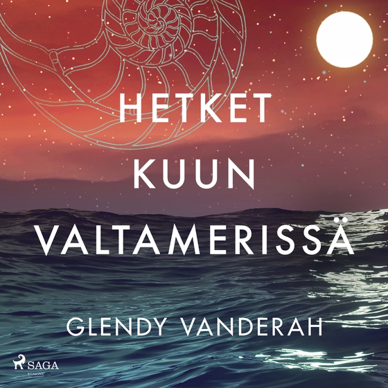 Hetket kuun valtamerissä (lydbog) af Glendy Vanderah