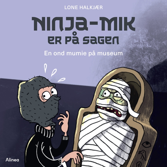 Ninja-Mik på sagen - En ond mumie på museum, Grøn Læseklub (lydbog) af Lone Halkjær