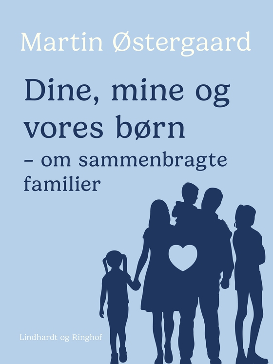 Dine, mine og vores børn (e-bog) af Martin Østergaard