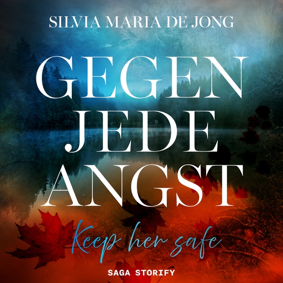 Gegen jede Angst: Keep her safe (lydbog) af Silvia Maria de Jong
