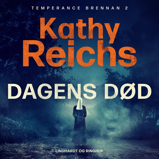 Dagens død (lydbog) af Kathy Reichs