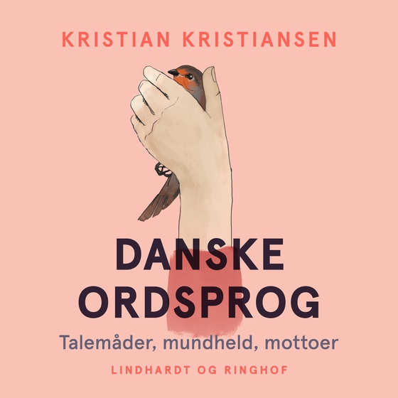 Danske ordsprog. Talemåder, mundheld, mottoer (lydbog) af Kristian Kristiansen