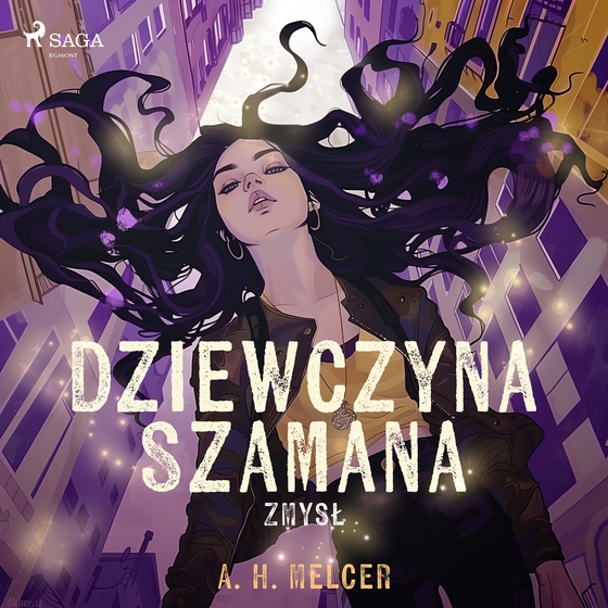 Dziewczyna Szamana. Zmysł (lydbog) af A. H. Melcer
