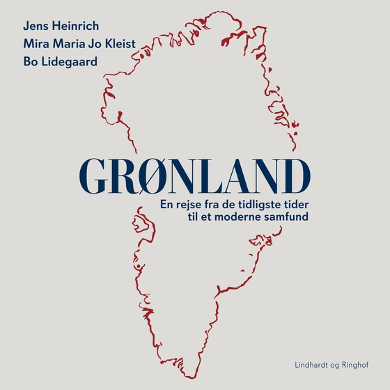 Grønland - En rejse fra de tidligste tider til et moderne samfund (lydbog) af Jens Heinrich