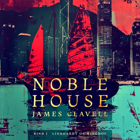 Noble House 1 (lydbog) af James Clavell