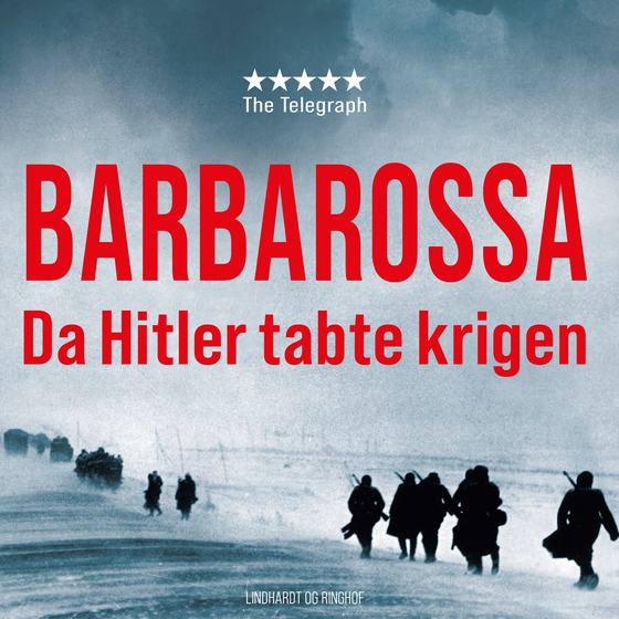 Barbarossa - Da Hitler tabte krigen