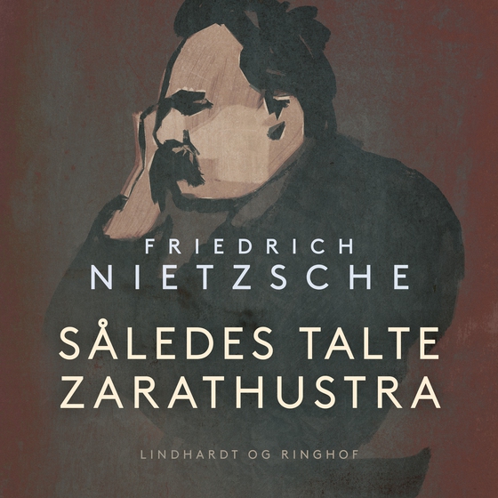 Således talte Zarathustra (lydbog) af Friedrich Nietzsche