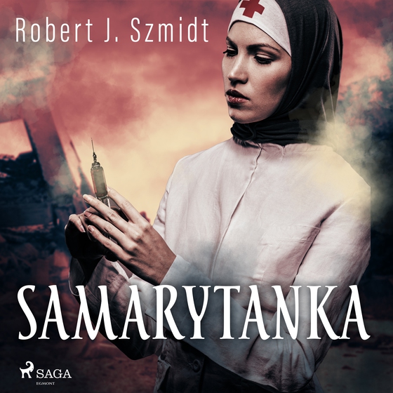 Samarytanka (lydbog) af Robert J. Szmidt