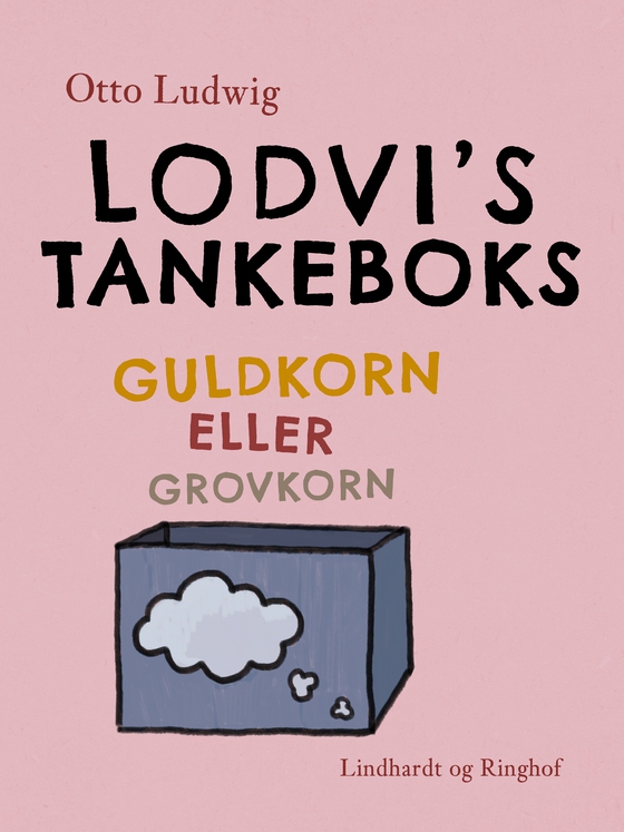 Lodvi's tankeboks. Guldkorn eller grovkorn (e-bog) af Otto Ludwig