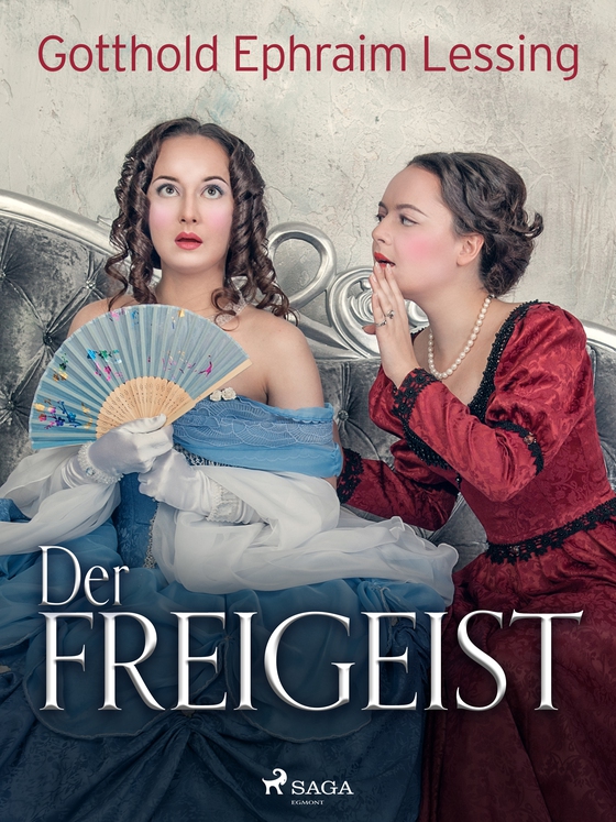 Der Freigeist (e-bog) af Gotthold Ephraim Lessing
