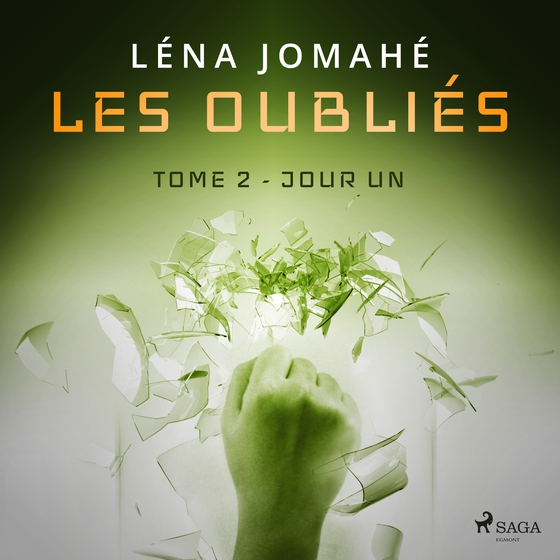 Les Oubliés : Tome 2 - Jour Un