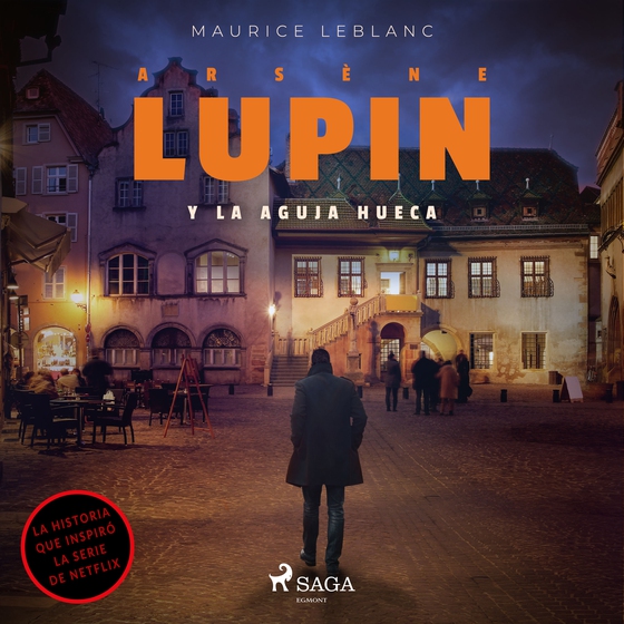 Arsene Lupin y la aguja hueca (lydbog) af Maurice Leblanc