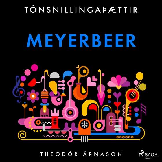Tónsnillingaþættir: Meyerbeer (lydbog) af Theódór Árnason