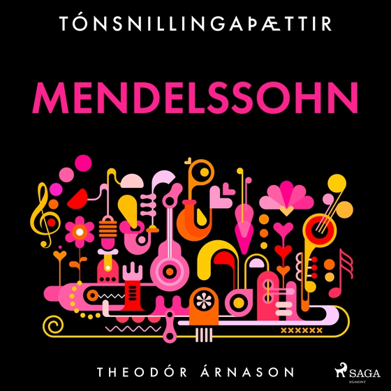Tónsnillingaþættir: Mendelssohn (lydbog) af Theódór Árnason