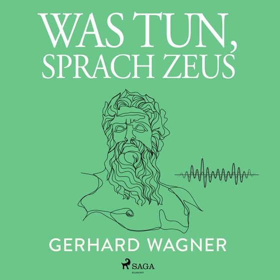 Was tun, sprach Zeus