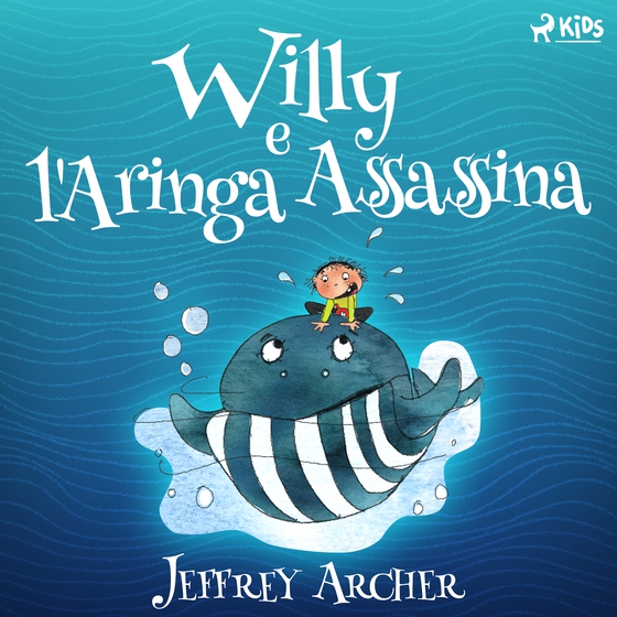 Willy e l'Aringa Assassina (lydbog) af Jeffrey Archer