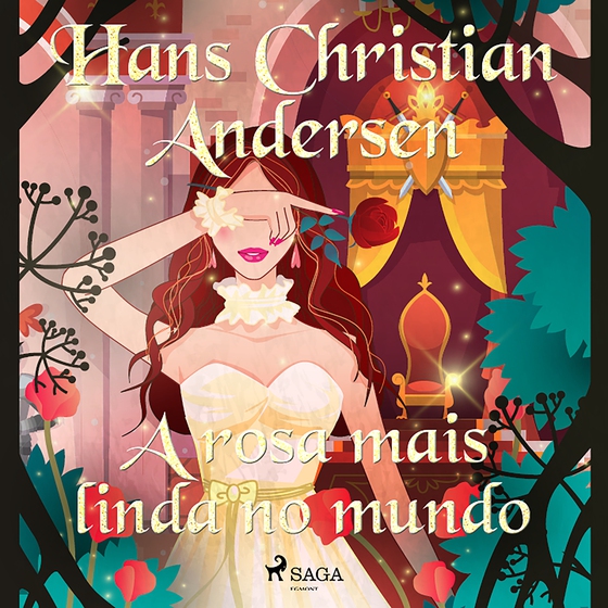 A rosa mais linda no mundo (lydbog) af Hans Christian Andersen