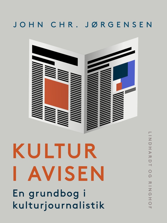Kultur i avisen. En grundbog i kulturjournalistik (e-bog) af John Chr. Jørgensen