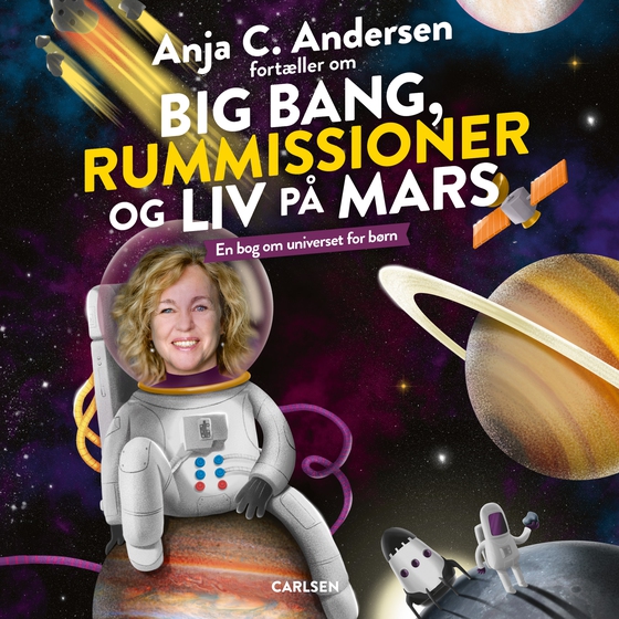 Anja C. Andersen fortæller om Big Bang, rummissioner og liv på Mars - En bog om universet for børn (lydbog) af Anja C. Andersen