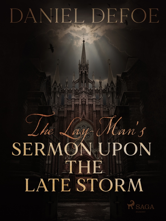 The Lay-Man's Sermon Upon the Late Storm (e-bog) af Daniel Defoe