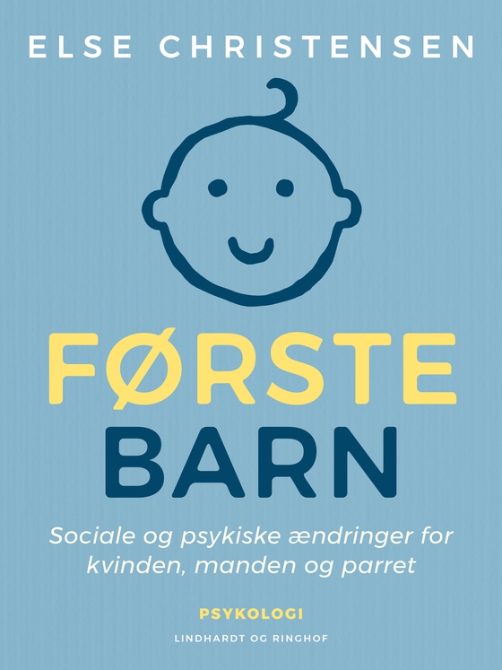 Første barn. Sociale og psykiske ændringer for kvinden, manden og parret