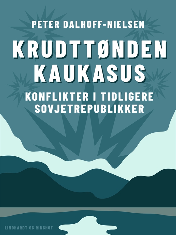 Krudttønden Kaukasus. Konflikter i tidligere sovjetrepublikker