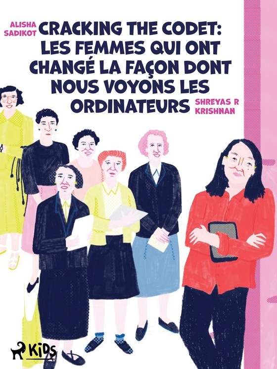 Cracking the Code : Les femmes qui ont changé la façon dont nous voyons les ordinateurs (e-bog) af Shreyas R Krishnan