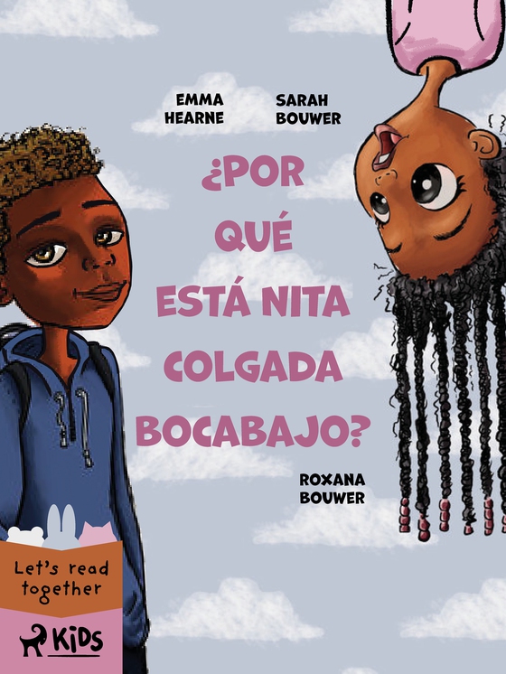 ¿Por qué está Nita colgada bocabajo? (e-bog) af Roxana Bouwer