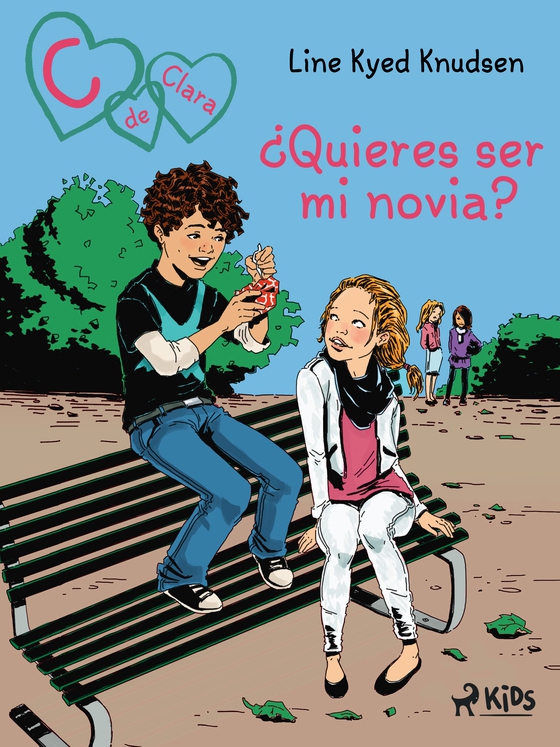 C de Clara 2: ¿Quieres ser mi novia? (e-bog) af Line Kyed Knudsen