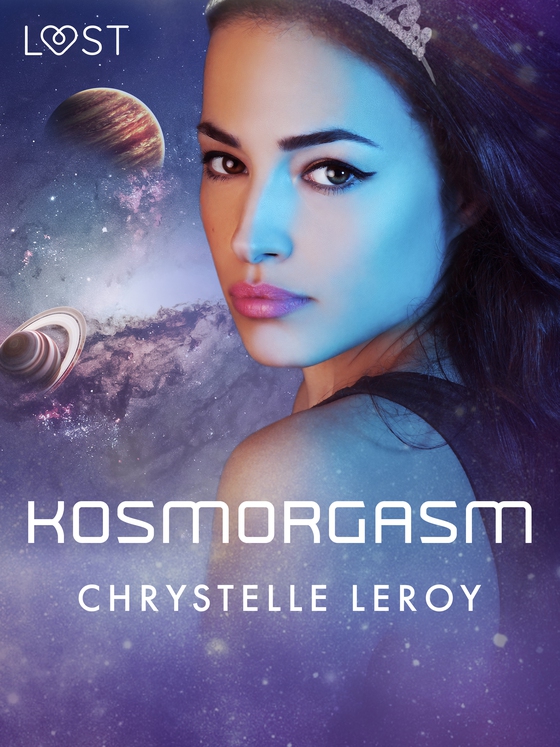 Kosmorgasm - erotisk novell (e-bog) af Chrystelle LeRoy