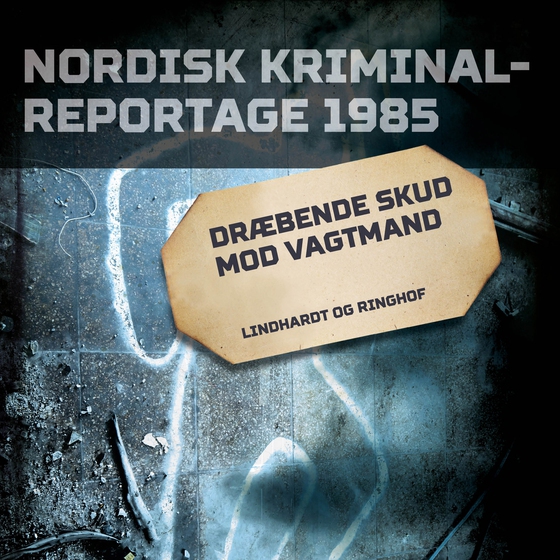 Dræbende skud mod vagtmand