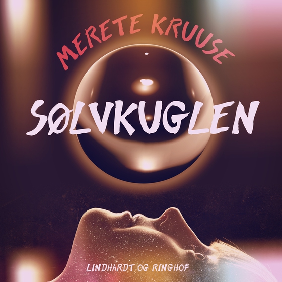 Sølvkuglen (lydbog) af Merete Kruuse