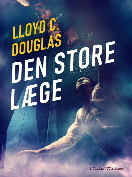 Den store læge (e-bog) af Lloyd C. Douglas