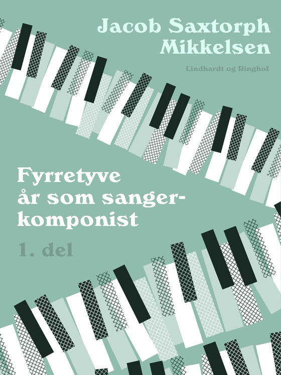 Fyrretyve år som sangerkomponist. 1. del