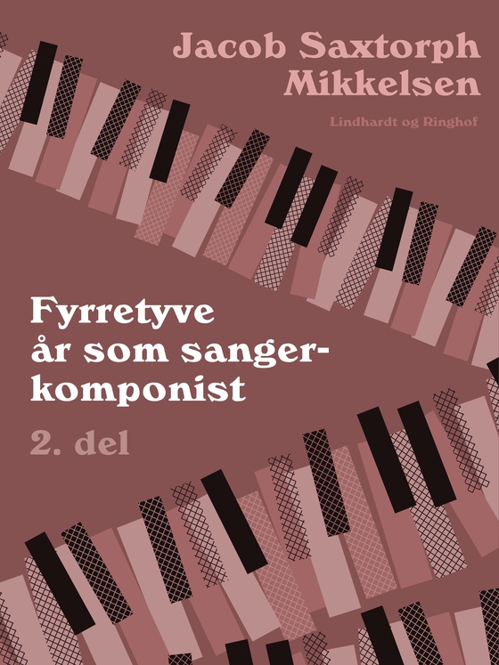 Fyrretyve år som sangerkomponist. 2. del