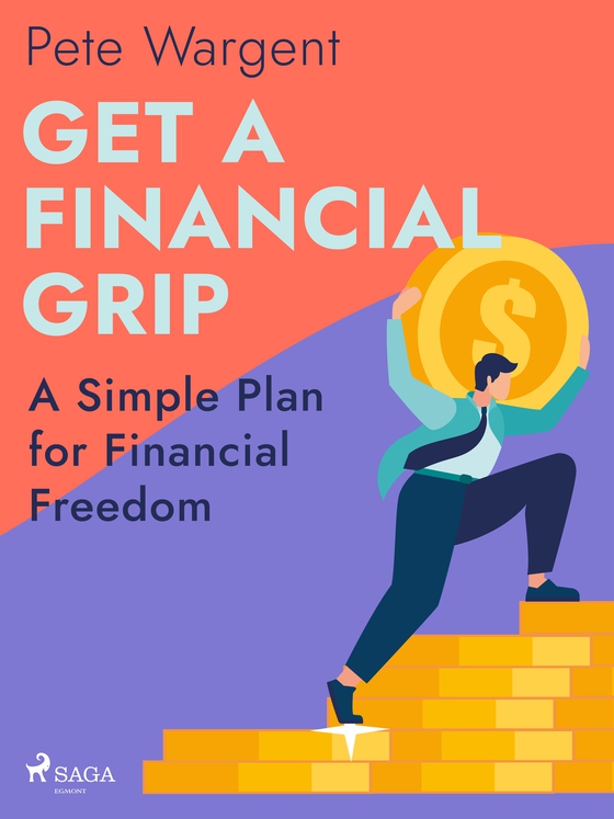 Get a Financial Grip: A Simple Plan for Financial Freedom (e-bog) af Pete Wargent