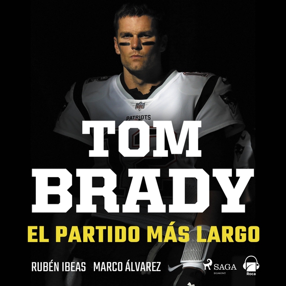 Tom Brady. El partido más largo (lydbog) af Marcos Álvarez