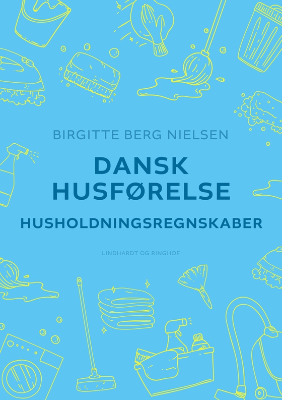Dansk husførelse. Husholdningsregnskaber (e-bog) af Birgitte Berg Nielsen