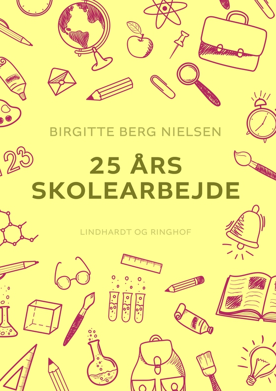 25 års skolearbejde (e-bog) af Birgitte Berg Nielsen