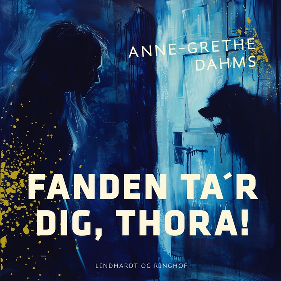 Fanden ta´r dig, Thora! (lydbog) af Anne-Grethe Dahms