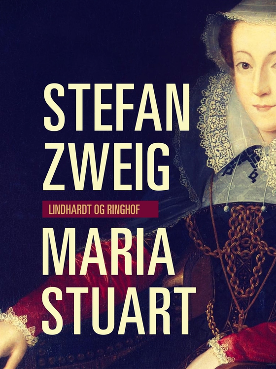 Maria Stuart (e-bog) af Stefan Zweig