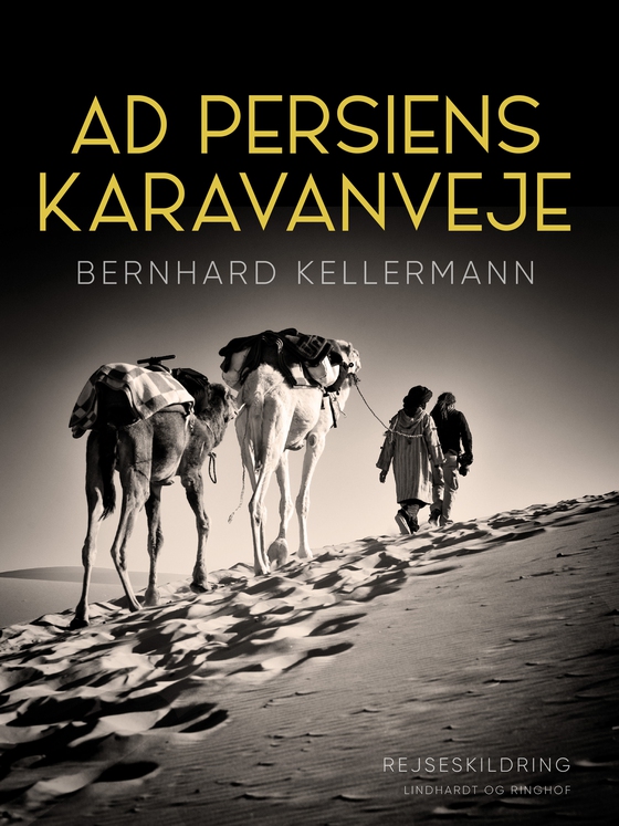 Ad Persiens karavanveje (e-bog) af Bernhard Kellermann