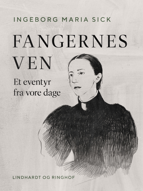 Fangernes ven. Et eventyr fra vore dage