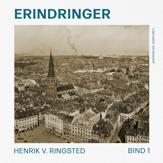 Erindringer. Bind 1 (lydbog) af Henrik V. Ringsted