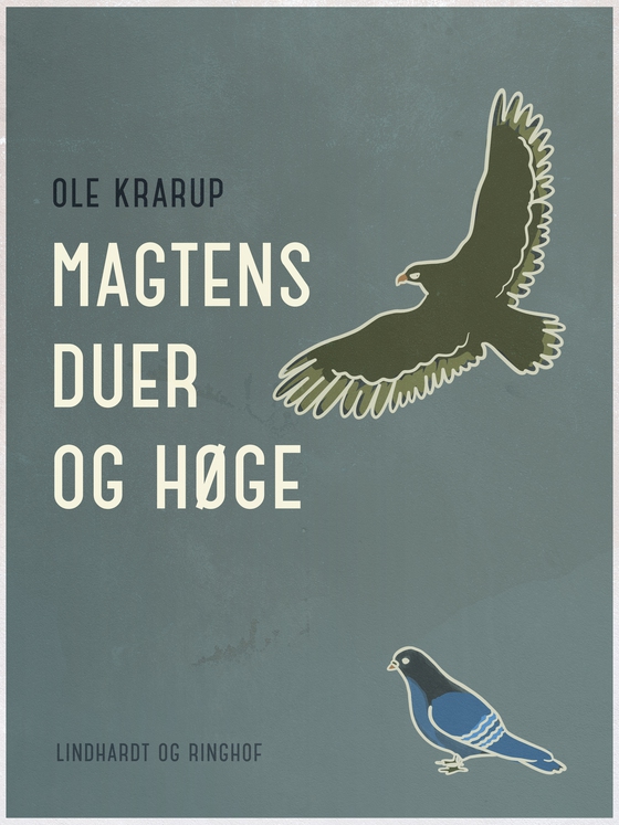 Magtens duer og høge (e-bog) af Ole Krarup